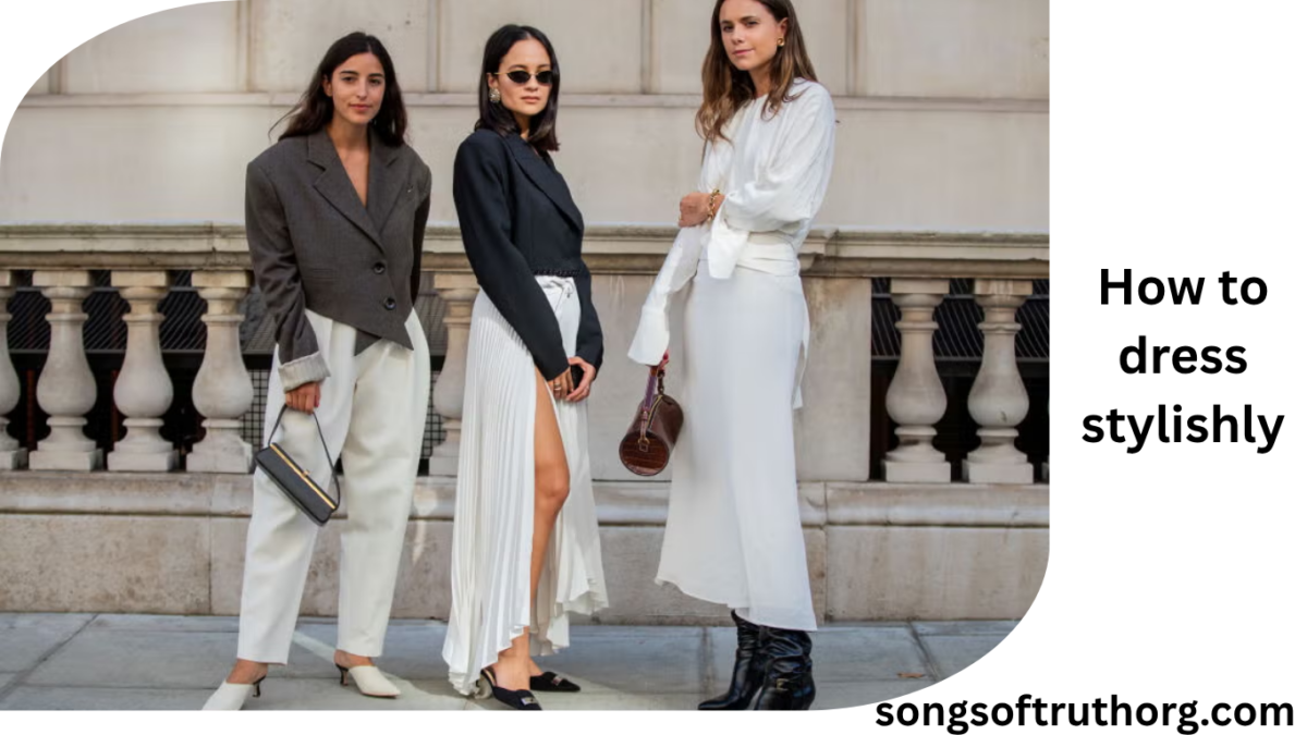 how to dress stylishly