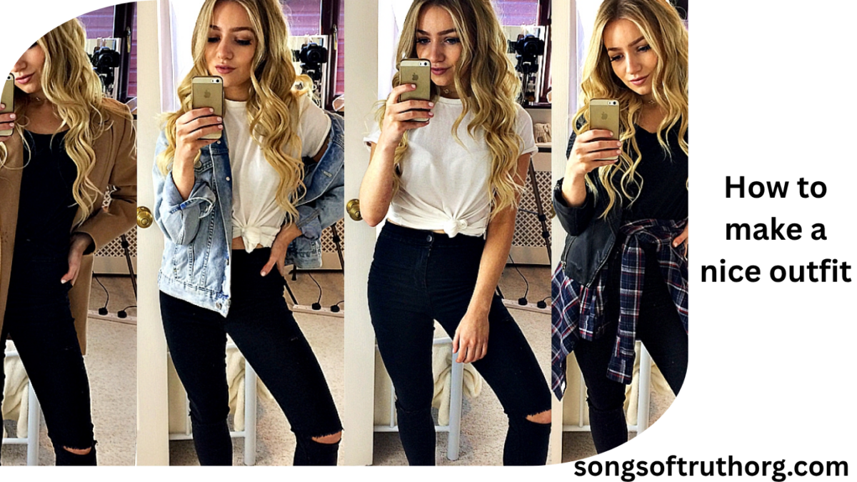how to make a nice outfit
